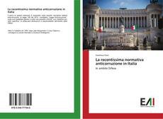 Bookcover of La recentissima normativa anticorruzione in Italia