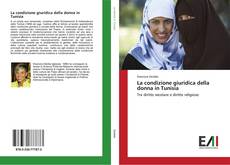 Couverture de La condizione giuridica della donna in Tunisia