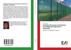 Capa do livro de Il diritto d'accesso al territorio tra tutela del migrante e sovranità 