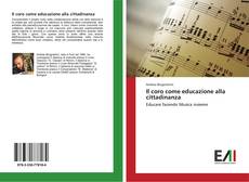 Bookcover of Il coro come educazione alla cittadinanza