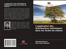 Couverture de L'application des distributions statistiques dans les forêts de chênes