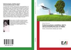 Buchcover von Valorizzazione catalitica del 5-idrossimetilfurfurale (5-HMF)