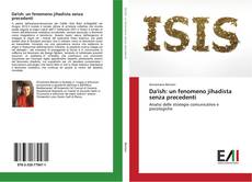 Bookcover of Da'ish: un fenomeno jihadista senza precedenti