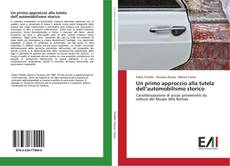 Bookcover of Un primo approccio alla tutela dell’automobilismo storico