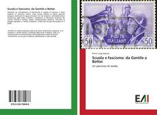 Scuola e fascismo: da Gentile a Bottai kitap kapağı