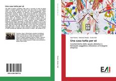 Bookcover of Una casa tutta per sé