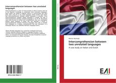 Bookcover of Intercomprehension between two unrelated languages