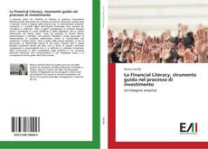 Buchcover von La Financial Literacy, strumento guida nel processo di investimento