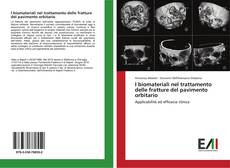 Bookcover of I biomateriali nel trattamento delle fratture del pavimento orbitario