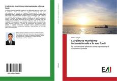 Обложка L'arbitrato marittimo internazionale e le sue fonti