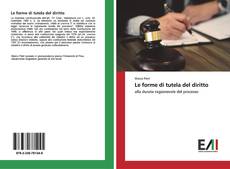 Portada del libro de Le forme di tutela del diritto