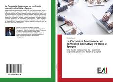 La Corporate Governance: un confronto normativo tra Italia e Spagna的封面