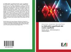 Bookcover of Le follicoliti superficiali del cuoio capelluto