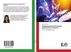 Bookcover of Organizzazione di Eventi: peculiarità e criticità