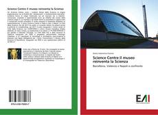 Capa do livro de Science Centre il museo reinventa la Scienza 