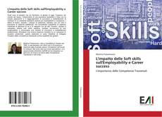 Couverture de L'impatto delle Soft skills sull'Employability e Career success