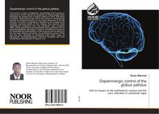 Buchcover von Dopaminergic control of the globus pallidus