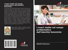 Borítókép a  I nuovi media nel campo problematico dell'identità femminile - hoz
