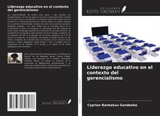 Copertina di Liderazgo educativo en el contexto del gerencialismo