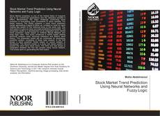 Buchcover von Stock Market Trend Prediction Using Neural Networks and Fuzzy Logic