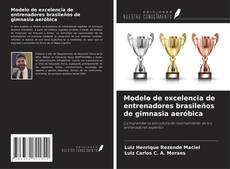 Copertina di Modelo de excelencia de entrenadores brasileños de gimnasia aeróbica