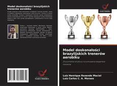 Borítókép a  Model doskonałości brazylijskich trenerów aerobiku - hoz