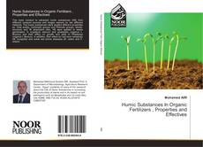 Copertina di Humic Substances In Organic Fertilizers , Properties and Effectives
