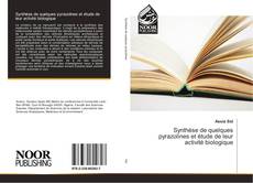 Bookcover of Synthèse de quelques pyrazolines et étude de leur activité biologique