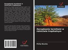 Buchcover von Zarządzanie termitami w rolnictwie tropikalnym