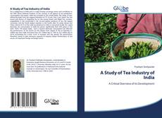 Обложка A Study of Tea Industry of India