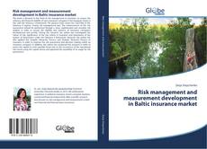 Portada del libro de Risk management and measurement development in Baltic insurance market