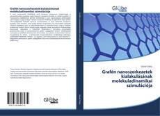 Portada del libro de Grafén nanoszerkezetek kialakulásának molekuladinamikai szimulációja