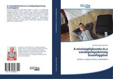 Portada del libro de A minőségfejlesztés és a vendégelégedettség összefüggései