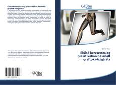 Portada del libro de Elülső keresztszalag plasztikában használt graftok vizsgálata