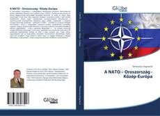 Обложка A NATO – Oroszország - Közép-Európa