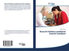 Portada del libro de Rossz hír közlése a pediátriai intenzív osztályon