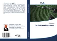 Couverture de Kertészeti termelés gépei II