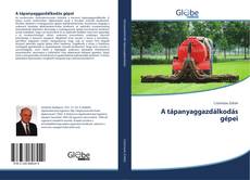 Buchcover von A tápanyaggazdálkodás gépei