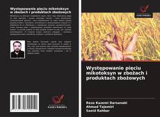 Bookcover of Występowanie pięciu mikotoksyn w zbożach i produktach zbożowych