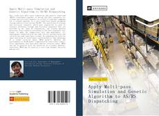 Portada del libro de Apply Multi-pass Simulation and Genetic Algorithm to AS/RS Dispatching