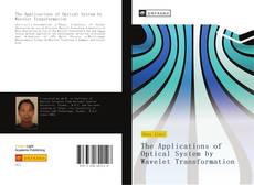 Capa do livro de The Applications of Optical System by Wavelet Transformation 