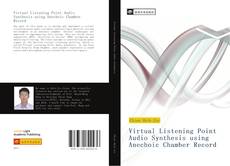 Portada del libro de Virtual Listening Point Audio Synthesis using Anechoic Chamber Record