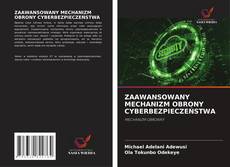 Borítókép a  ZAAWANSOWANY MECHANIZM OBRONY CYBERBEZPIECZEŃSTWA - hoz