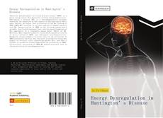 Bookcover of Energy Dysregulation in Huntington’s Disease