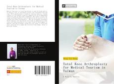 Capa do livro de Total Knee Arthroplasty for Medical Tourism in Taiwan 