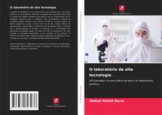 Copertina di O laboratório de alta tecnologia