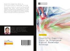 Capa do livro de Creativity Cognitive Style in Structured Digital Knowledge Strategy 