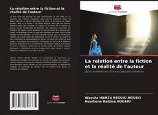 Bookcover of La relation entre la fiction et la réalité de l'auteur