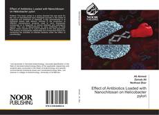 Capa do livro de Effect of Antibiotics Loaded with Nanochitosan on Helicobacter pylori 