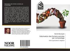 Buchcover von Valorisation des fumiers avicoles par compostage